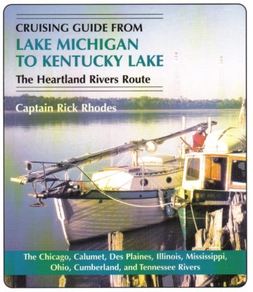 Cruising Guide FROM LAKE MICHIGAN TO KENTUCKY LAKE -- The Heartland Rivers Route